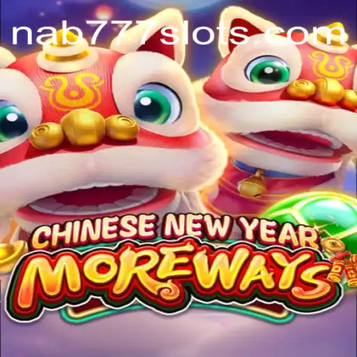 CHINESENEWYEARMOREWAYS: An Exciting Slot Experience with Nab777.com Oficial Slots Brasil #1