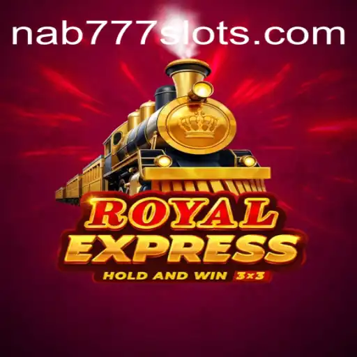 Exploring Royalexpress and Nab777.com: The Ultimate Slots Experience in Brazil