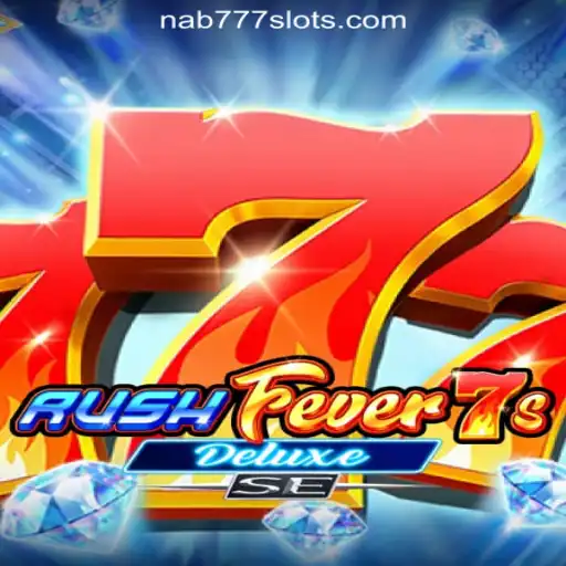 RushFever7sDeluxeSE: A Thrilling Experience with Nab777.com Oficial Slots Brasil #1