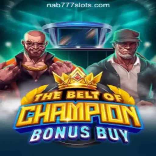 Exploring the Thrills of TheBeltOfChampionBonusBuy at Nab777.com Oficial Slots Brasil #1
